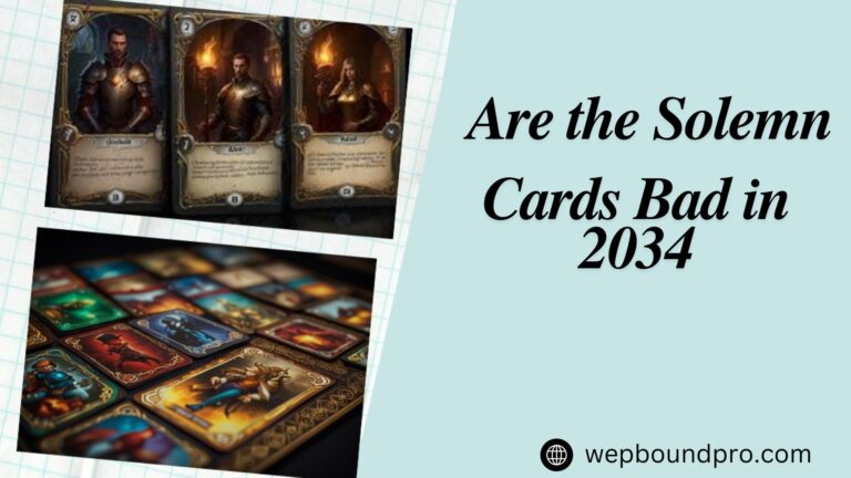 Are the Solemn Cards Bad in 2034